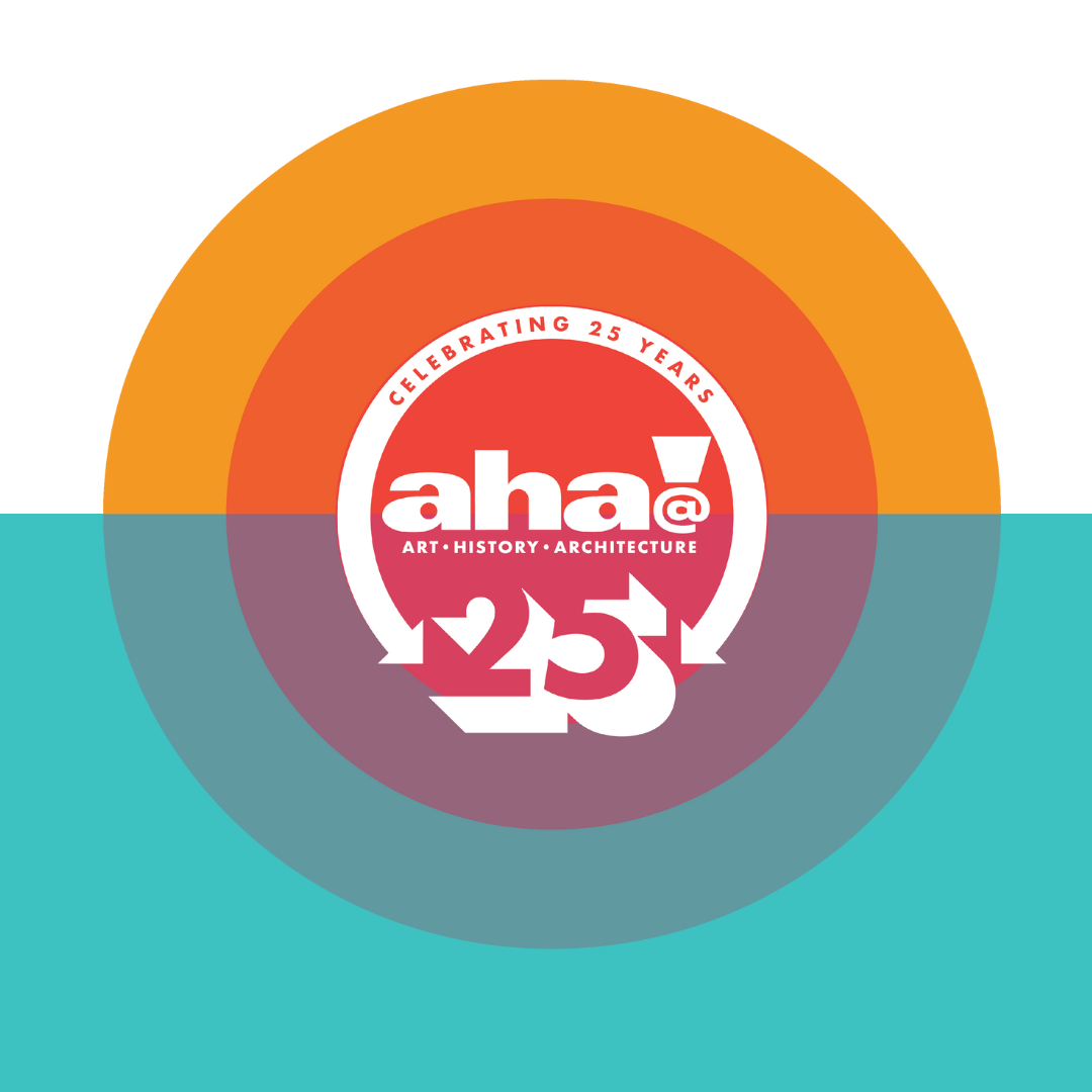 Colorful circular logo for AHA! (Art, History, Architecture), celebrating 25 years. The center features the text 'aha! 25' in white, with the phrase 'Celebrating 25 Years' in a ring around the top. The background consists of overlapping circles in orange, red, and blue hues.